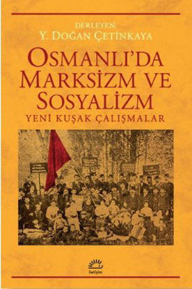 Osmanlı'da Marksizm ve Sosyalizm resmi