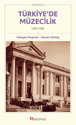 Türkiye’de Müzecilik (1839-1938) resmi