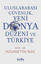 Uluslararası Güvenlik Yeni Dünya Düzeni ve Türkiye resmi
