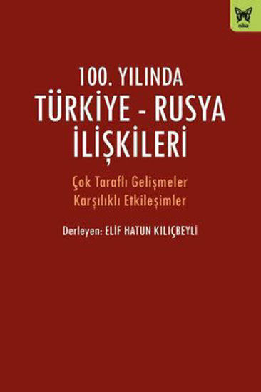 100. Yılında Türkiye-Rusya İlişkileri resmi