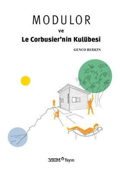 Modulor ve Le Corbusier'nin Kulübesi resmi