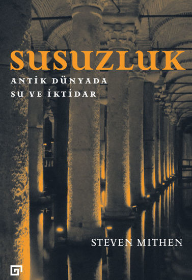 Susuzluk: Antik Dünyada Su ve İktidar resmi