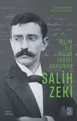 Bilim ile Bilim Tarihi Arasında -Salih Zeki resmi