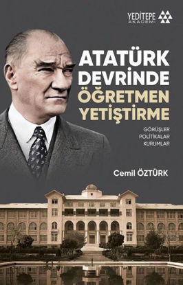 Atatürk Devrinde Öğretmen Yetiştirme resmi
