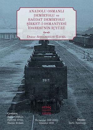 Anadolu Osmanlı Demiryolu ve Bağdat Demiryolu Şirket-i Osmaniyesi İdaresi'nin İçyüzü resmi