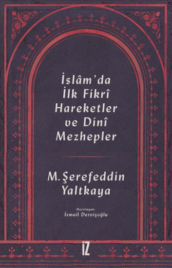 İslam'da İlk Fikri Hareketler ve Dini Mezhepler resmi
