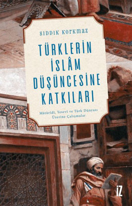Türklerin İslam Düşüncesine Katkıları resmi
