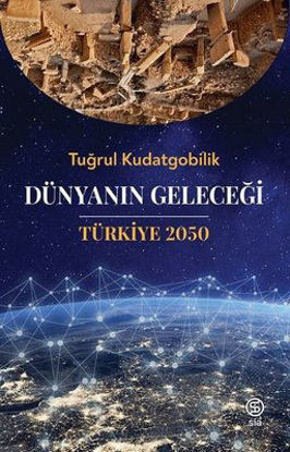 Dünyanın Geleceği Türkiye 2050 resmi