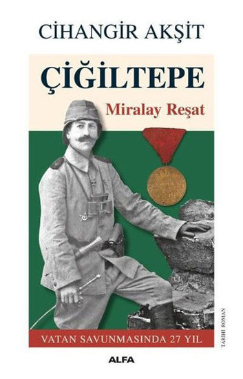 Çiğiltepe: Miralay Reşat resmi