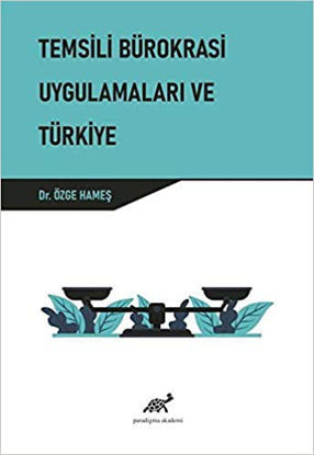 Temsili Bürokrasi Uygulamalari ve Türkiye resmi