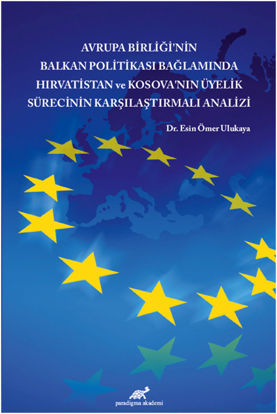 Hırvatistan ve Kosova’nın Üyelik Sürecinin Karşılaştırmalı Analizi resmi