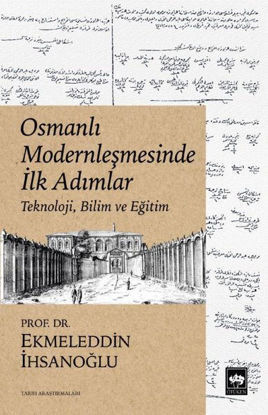 Osmanlı Modernleşmesinde İlk Adımlar - Teknoloji, Bilim ve Eğitim resmi