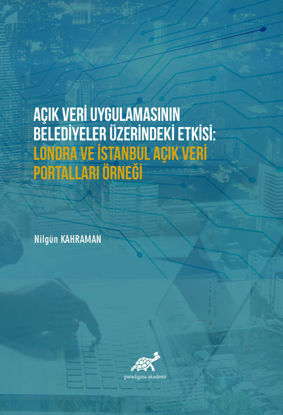 Açık Veri Uygulamasının Belediyeler Üzerindeki Etkisi resmi