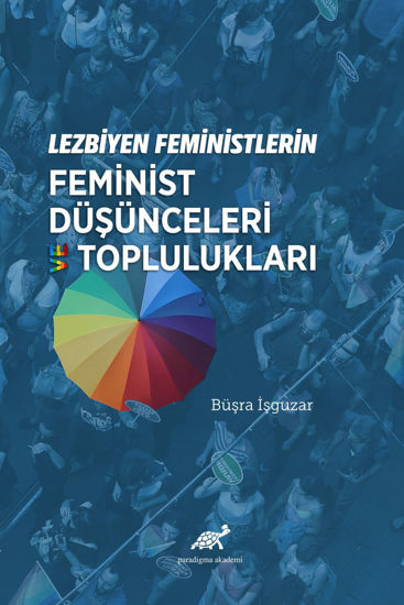 Lezbiyen Feministlerin Feminist Düşünceleri ve Toplulukları resmi
