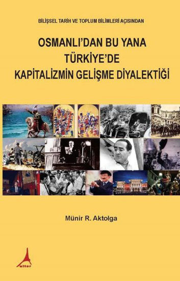Osmanlı'dan Bu Yana Türkiye'de Kapitalizmin Gelişme Diyalektiği resmi