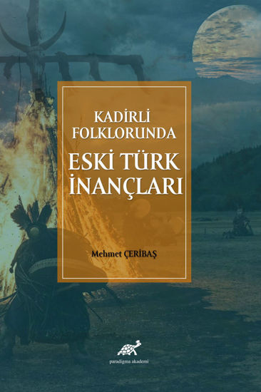 Kadirli Folklorunda Eski Türk İnançları resmi