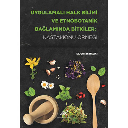Uygulamalı Halk Bilimi ve Etnobotanik Bağlamında Bitkiler resmi