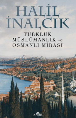 Türklük, Müslümanlık ve Osmanlı Mirası resmi