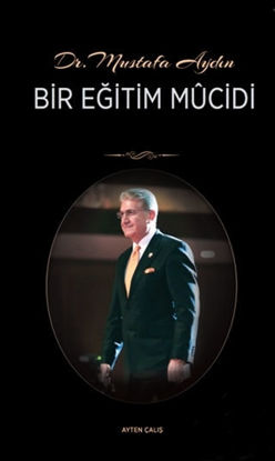 Dr. Mustafa Aydın - Bir Eğitim Mucidi resmi