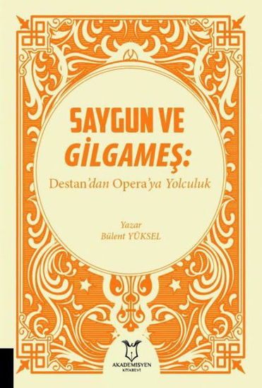 Saygun ve Gilgameş: Destan'dan Opera'ya Yolculuk resmi