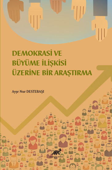 Demokrasi ve Ekonomik Büyüme İlişkisi Üzerine Bir İnceleme resmi