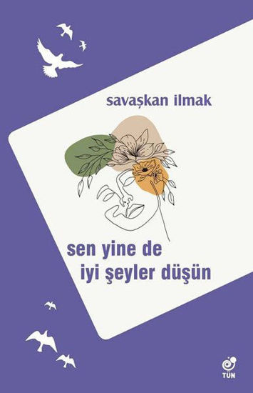 Sen Yine de İyi Şeyler Düşün resmi