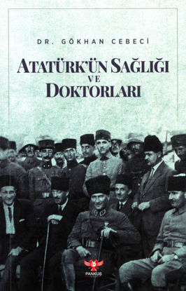 Atatürkün Sağlığı ve Doktorları resmi