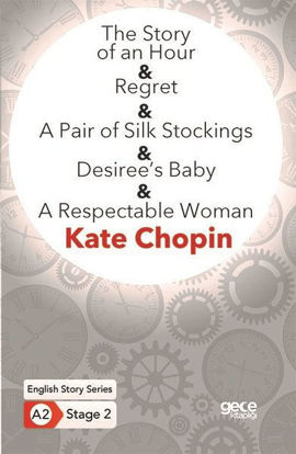 The Story of an Hour - Regret - A Pair of Silk Stockings - Desirees Baby - A Respectable Woman resmi