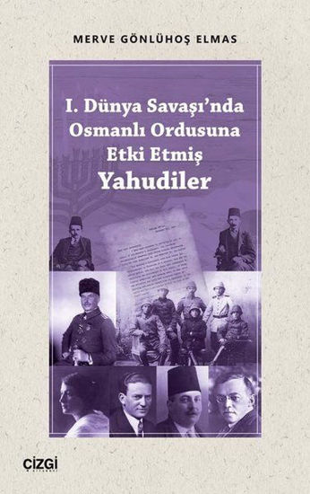 1.Dünya Savaşı'nda Osmanlı Ordusuna Etki Etmiş Yahudiler resmi