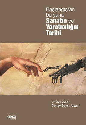 Başlangıçtan Bu Yana Sanatın ve Yaratıcılığın Tarihi resmi