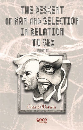 The Descent Of Man And Selection In Relation To Sex - Part II resmi