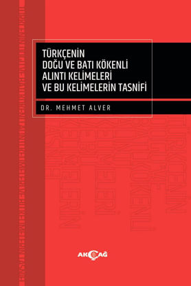 Türkçenin Doğu ve Batı Kökenli Alıntı Kelimeleri ve Bu Kelimelerin Tasnifi resmi