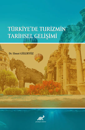 Türkiye’de Turizmin Tarihsel Gelişimi resmi