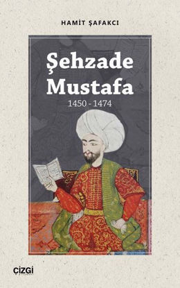 Şehzade Mustafa 1450 - 1474 resmi