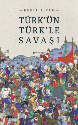 Türk'ün Türk'le Savaşı resmi