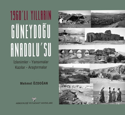 1960'lı Yılların Güneydoğu Anadolu'su İzlenimler resmi