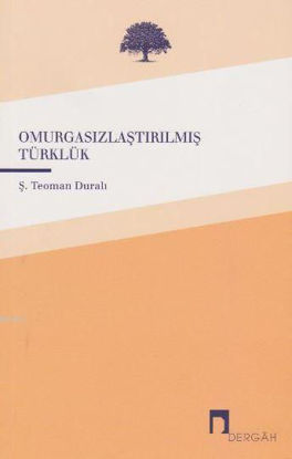 Omurgasızlaştırılmış Türklük resmi