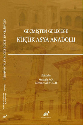 Geçmişten Geleceğe Küçük Asya Anadolu resmi