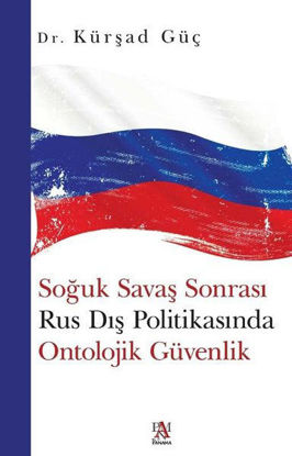 Soğuk Savaş Sonrası Rus Dış Politikasında Ontolojik Güvenlik resmi