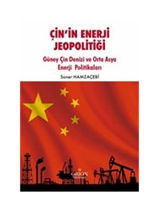 Çin'In Enerji Jeopolitiği resmi