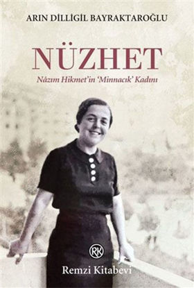 Nüzhet - Nazım Hikmet'in Minnacık Kadını resmi