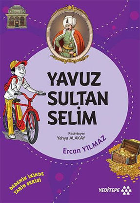 Yavuz Sultan Selim - Dedemizin İzinde Tarih Serisi resmi