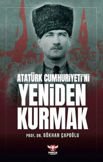 Atatürk Cumhuriyeti'ni Yeniden Kurmak resmi
