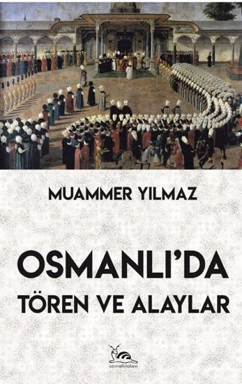 Osmanlı'da Tören ve Alaylar resmi