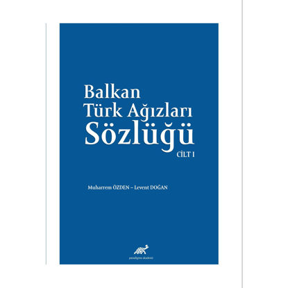 Balkan Ağızları Sözlüğü Cilt 1 Ciltli resmi