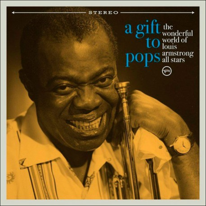 A Gift To Pops The Wonderful World Of Louis Armstrong All Stras resmi