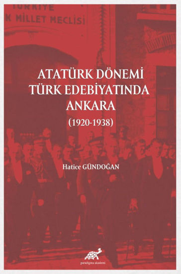 Atatürk Dönemi Türk Edebiyatında Ankara (1920-1938 ) resmi