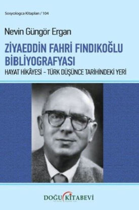 Ziyaeddin Fahri Fındıkoğlu Bibliyografyası resmi