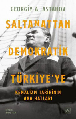 Saltanattan Demokratik Türkiye'ye resmi