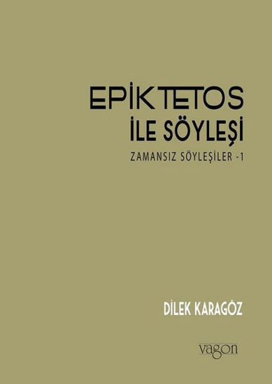 Epiktetos ile Söyleşi: Zamansız Söyleşiler-1 resmi